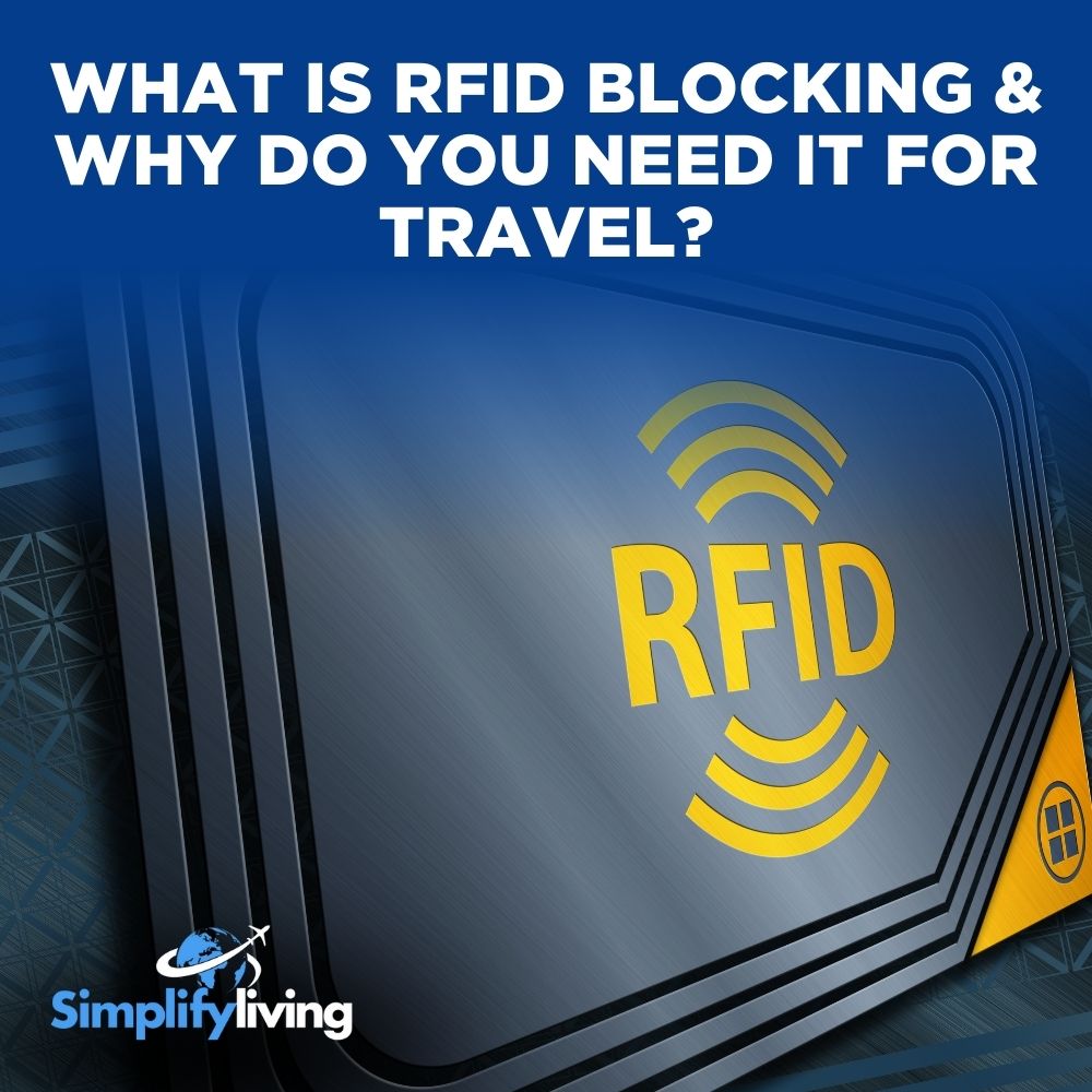 What is RFID Blocking & Why Do You Need It for Travel?