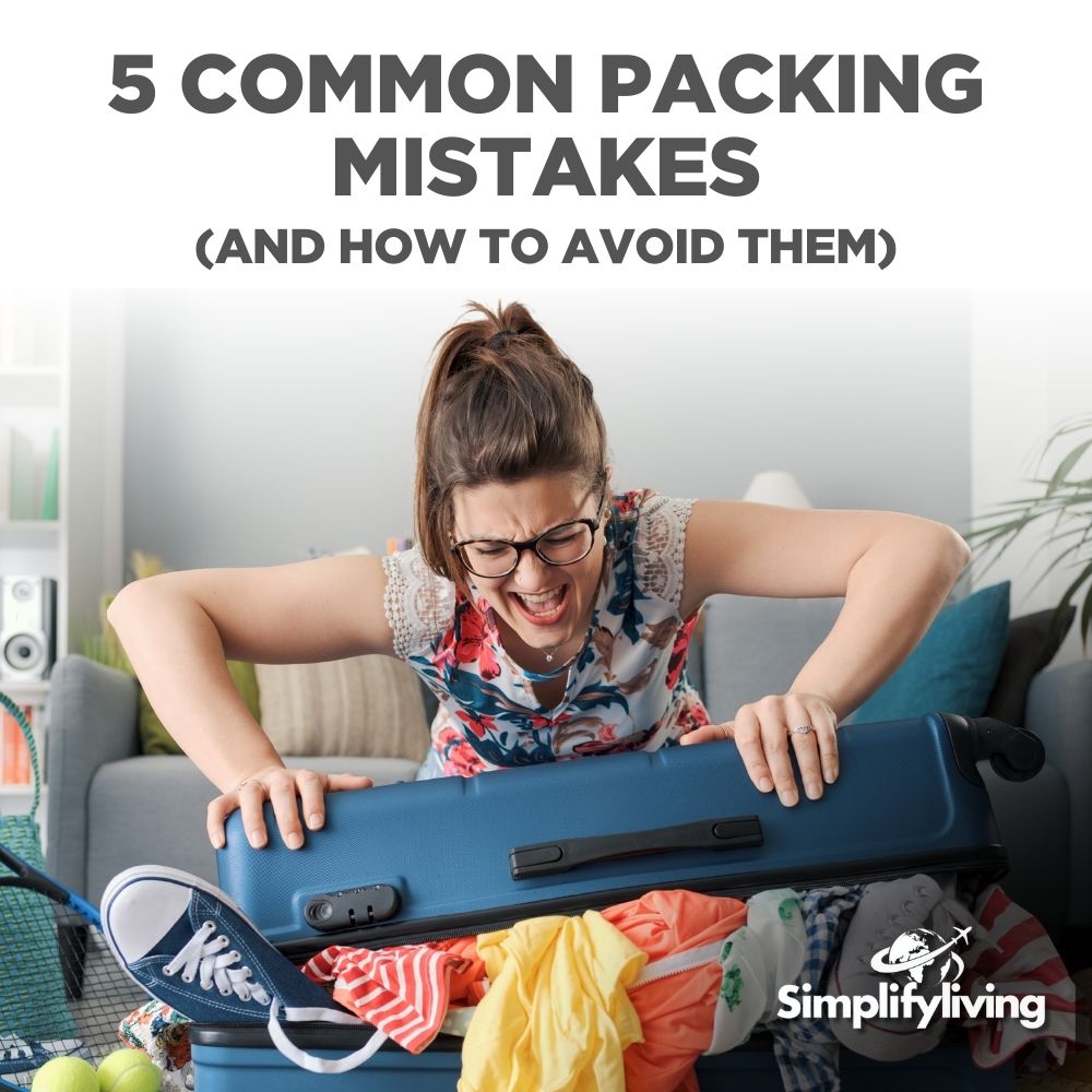 5 Common Packing Mistakes (And How to Avoid Them)